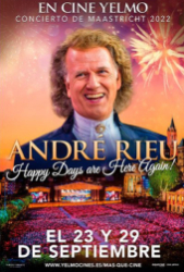 André Rieu en Maastricht 2022: Happy Days Are Here Again