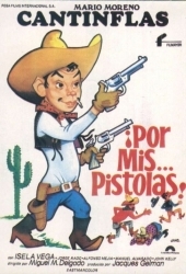 Cantinflas: Por Mis Pistolas