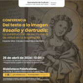 Conferencia del Texto a la Imagen: Rosalía y Gertrudis