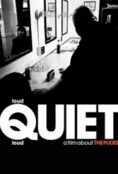 The Pixies: LoudQuietLoud