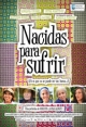 Nacidas para Sufrir