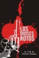 Los Dioses Rotos