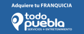 Franquicia TODOPUEBLA.com Franquicia TODOPUEBLA.com