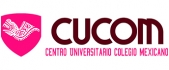 Centro Universitario Colegio Mexicano - CUCOM Centro Universitario Colegio Mexicano - CUCOM