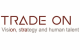 Trade On. Visión, Strategy and human talent. Trade On. Visión, Strategy and human talent.