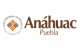 ANÁHUAC PUEBLA – Universidad Anáhuac Puebla ANÁHUAC PUEBLA – Universidad Anáhuac Puebla