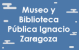 Museo y Biblioteca Pública Ignacio Zaragoza Museo y Biblioteca Pública Ignacio Zaragoza