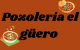 Pozoleria el Güero