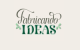 Fabricando Ideas