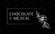 Chocolate y Mezcal