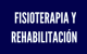 Fisioterapia y Rehabilitación
