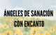 Ángeles de sanación con encanto