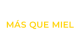 Más que miel