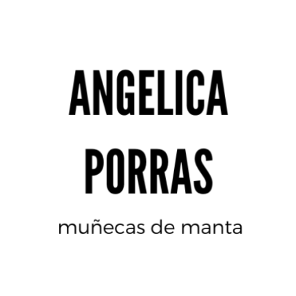 Angélica Porras - Muñecas de manta