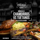 Miércoles: Chamorros vs Tuétanos
Buffet de 12:00 p.m a 07:00 p.m
Precio de buffet: $199
*No incluye bebidas. - Crudencia Cantina Picante