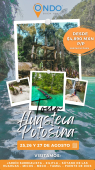 HUASTECA POTOSINA el 25 al 27 de agosto. - Ondo Viajes