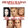 Despechadas: de Mujer a Mujer - Obra de Teatro