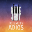 Siete veces adiós en Puebla 