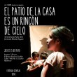 El Patio de la Casa es un Rincón de Cielo - Obra de Teatro