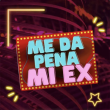 Me Da Pena Mi Ex - StandUp Comedy