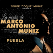 La Noche de Marco Antonio Muñiz en Puebla