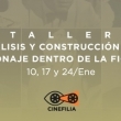 Taller - Análisis y Construcción del Personaje dentro de la Ficción