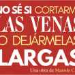 No sé si Cortarme las Venas o Dejármelas Largas - Obra de Teatro