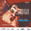 Taller La Leyenda de los Ángeles que Construyeron la Ciudad de Puebla