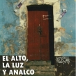 El Alto, La Luz y Analco - Exposición
