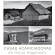 Casas Acariciadoras - Exposición
