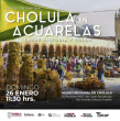 Cholula en Acuarelas - Exposición Temporal