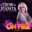 El Show de Juanita On Fire en Puebla