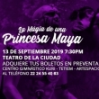 La Magia de Una Princesa Maya - Obra de Teatro