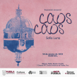 Caos, Caos - Exposición Temporal