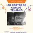 Cine Poblano: Los Cortos de Carlos Trujano