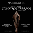 Los Otros Cuerpos - Exposición Temporal