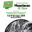Huaxiacac: Mi Tierra - Exposición