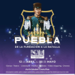 Festival Puebla: de la Fundación a la Batalla