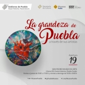 La Grandeza de Puebla a Través de sus Artistas - Exposición