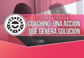Coaching: Una Acción que Genera Solución - Conferencia