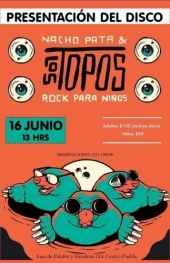 Nacho Pata y Los Topos - Rock para Niños en Cerdo Picante