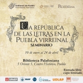 Seminario La República de las Letras en la Puebla Virreinal