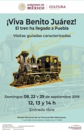¡Viva Benito Juárez! El Tren ha Llegado a Puebla - Visitas Guiadas Caracterizadas
