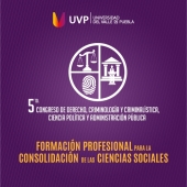 Congreso de Derecho, Criminología y Criminalística, Ciencia Política y Administración Pública UVP