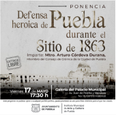 Defensa Heróica de Puebla Durante el Sitio de 1863