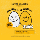 ¡Brunch Con Huevos! - 5to Aniversario de Santo Chancho