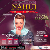Sylvia Pasquel presenta Nahui, Virgen Perversa - Obra de Teatro
