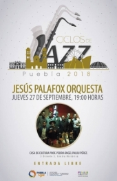 Ciclos de Jazz: Jesús Palafox Orquesta en Casa de Cultura