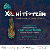 Xochitiotzin, Cien Años. Muralista forjado en Puebla - Exposición temporal