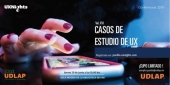 UX Nights Puebla Vol. XVI - Casos de Estudio de UX